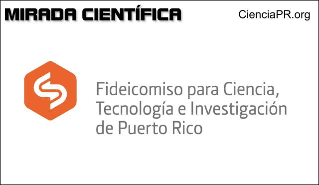 Fideicomiso de Ciencia, Tecnología e Investigación de Puerto Rico Fideicomiso de Ciencia, Tecnología e Investigación de Puerto Rico